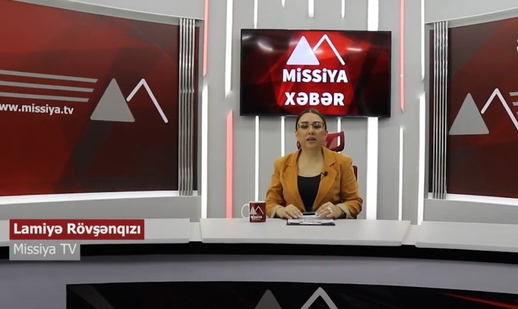 Missiya.az - Xəbər Portalı