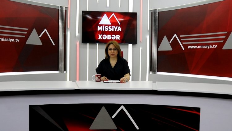 Missiya.az - Xəbər Portalı